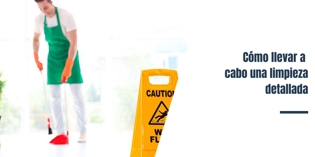 Cómo llevar a cabo una limpieza detallada