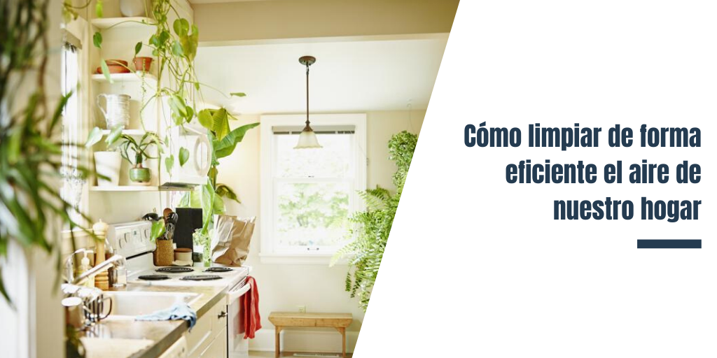 Cómo limpiar de forma eficiente el aire de nuestro hogar
