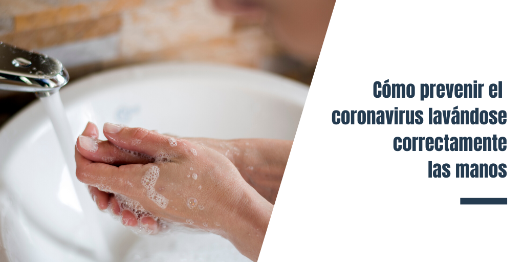 Cómo prevenir el coronavirus lavándose correctamente las manos