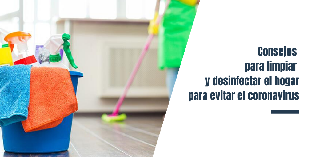 Consejos para limpiar y desinfectar el hogar y evitar el coronavirus